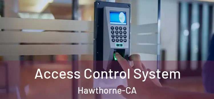  Access Control System Hawthorne-CA