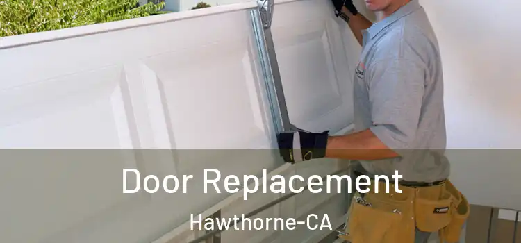 Door Replacement Hawthorne-CA